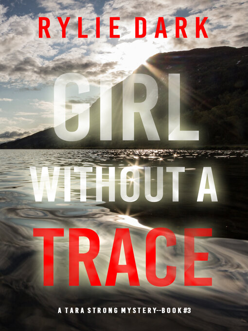 Title details for Girl Without a Trace by Rylie Dark - Available